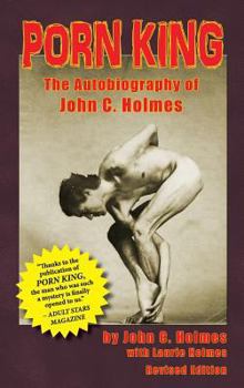 Hardcover Porn King: The Autobiography of John C. Holmes (Hardback) Book