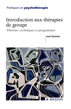 Paperback Introduction aux thérapies de groupe: Théories, techniques et programmes [French] Book