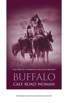 Paperback Buffalo Calf Road Woman: The Story Of A Warrior Of The Little Bighorn Book