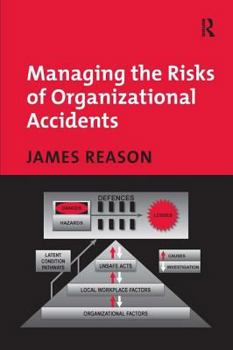 Hardcover Managing the Risks of Organizational Accidents Book