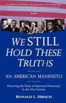 Paperback We STILL Hold These Truths: An American Manifesto Book