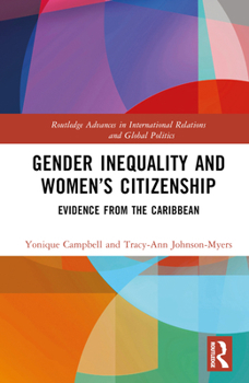 Hardcover Gender Inequality and Women's Citizenship: Evidence from the Caribbean Book