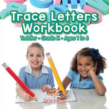 Paperback Trace Letters Workbook Toddler-Grade K - Ages 1 to 6 Book