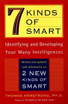Paperback Seven Kinds of Smart: Identifying and Developing Your Multiple Intelligences Book