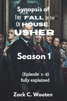 Paperback Synopsis of the fall of the House of Usher Season 1: (Episode 1-8) fully explained Book