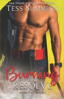 Paperback Burning Her Resolve: San Diego Social Scene Book 6 Book