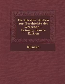 Paperback Die Altesten Quellen Zur Geschichte Der Gracchen [German] Book