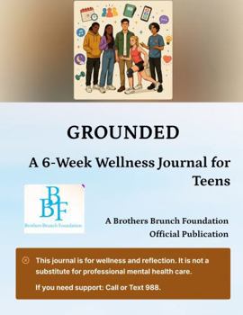 Paperback GROUNDED: A 6-Week Wellness Journal for Teens Book