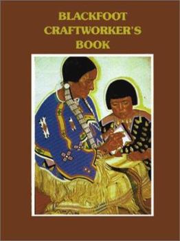 Paperback Blackfoot Craftworkers Book