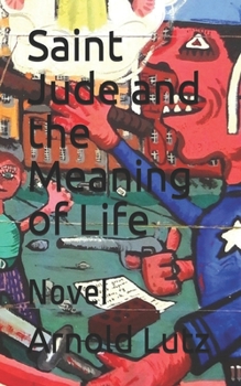 Paperback Saint Jude and the Meaning of Life: Novel Book