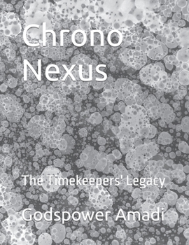 Paperback Chrono Nexus: The Timekeepers' Legacy [Large Print] Book