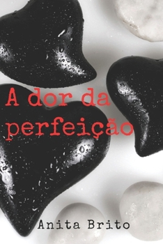 Paperback A Dor Da Perfeição [Portuguese] Book