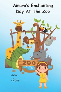 Paperback Amara's Enchanting Day At The Zoo Book