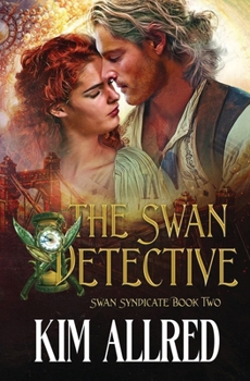 The Swan Detective : A Time Travel Romantic Adventure
