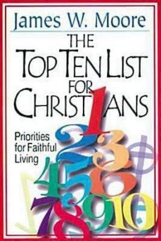 Paperback The Top Ten List for Christians with Leader's Guide: Priorities for Faithful Living Book