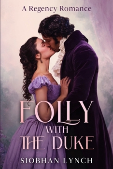 Paperback Folly with the Duke: A Regency Romance Book