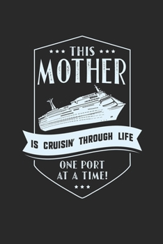 Paperback This Mother Is Cruisin' Through Life Book
