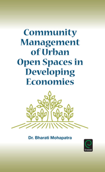 Hardcover Community Management of Urban Open Spaces in Developing Economies Book