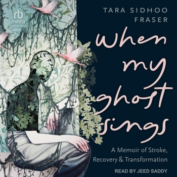 MP3 CD When My Ghost Sings: A Memoir of Stroke, Recovery, and Transformation Book