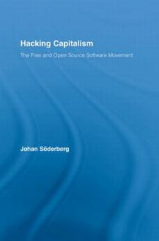 Paperback Hacking Capitalism: The Free and Open Source Software Movement Book