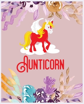 Aunticorn: Journal and Notebook for Girls - Composition Size (7.5"x 9.25") With Lined and Blank Pages, Perfect for Journal, Writing Drawing Journal For Kids