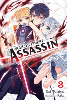 世界最高の暗殺者、異世界貴族に転生する3 - Book #3 of the World's Finest Assassin Gets Reincarnated in Another World as an Aristocrat Light Novel
