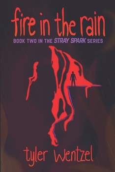 Paperback Fire in the Rain (Book Two in the Stray Spark Series) Book