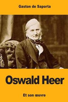 Paperback Oswald Heer: Et son oeuvre [French] Book