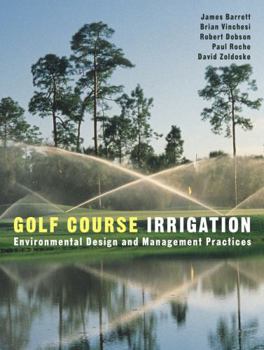 Hardcover Golf Course Irrigation: Environmental Design and Management Practices Book