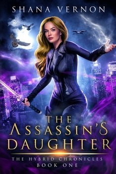 Paperback The Assassin's Daughter: The Hybrid Chronicles Book One Book