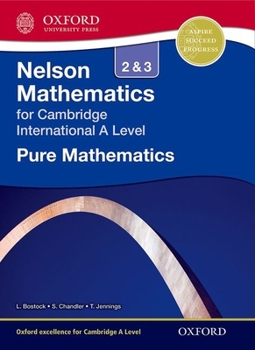 Paperback Nelson Pure Mathematics 2 and 3 for Cambridge International a Level Book