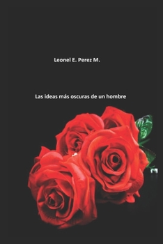 Paperback Las ideas más oscuras de un hombre [Spanish] Book