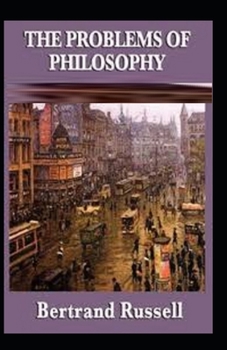 Paperback The Problems of Philosophy: Illustrated Edition Book