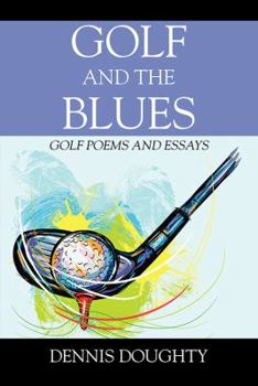Paperback Golf and the Blues: Golf Poems and Essays Book