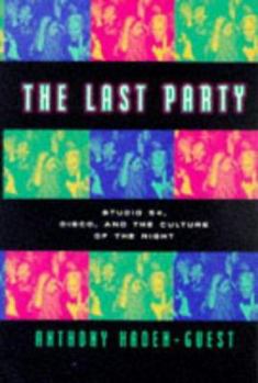 Paperback The Last Party: Studio 54, Disco, And The Culture Of The Night Book