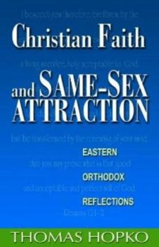 Paperback Christian Faith and Same-Sex Attraction: Eastern Orthodox Reflections Book