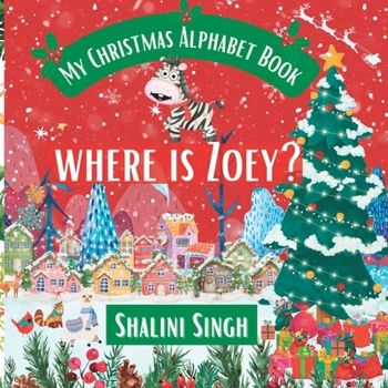 Paperback Where is Zoey?: My Christmas Alphabet Book