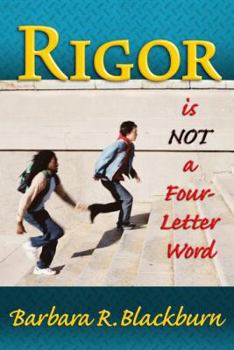 Paperback Rigor Is Not a Four-Letter Word Book