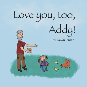 Paperback Love you, too, Addy! Book