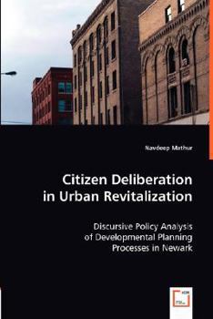 Paperback Citizen Deliberation in Urban Revitalization Book