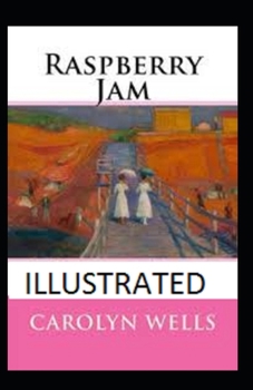 Raspberry Jam Illustrated