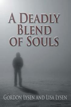 Paperback A Deadly Blend of Souls Book