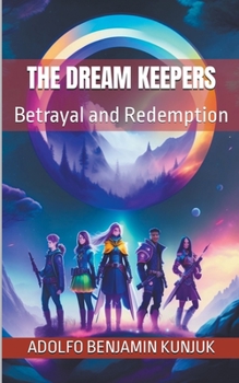 Paperback The Dream Keepers: Betrayal and Redemption Book
