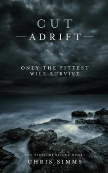 Cut Adrift - Book #6 of the DI Jon Spicer