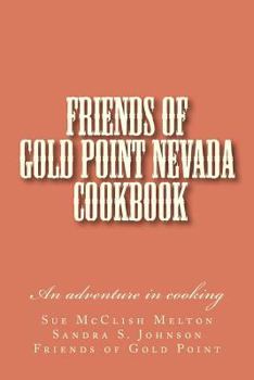 Paperback Friends of Gold Point Nevada Cookbook Book