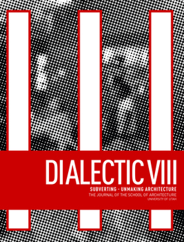 Paperback Dialectic VIII: Subverting - Unmaking Architecture Book