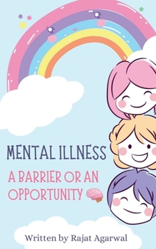 Paperback Mental illness - A Barrier or An Opportunity Book