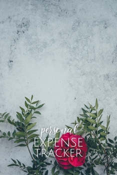 Personal Expense Tracker: Vintage Rose Budget Planner | Beautiful Monthly Bill Planner & Tracker | 6x9 inches, 100 pages