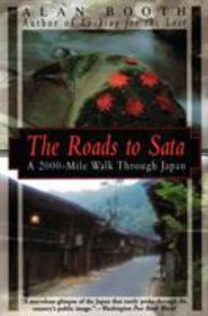 Paperback The Roads to Sata: A 2000-Mile Walk Through Japan Book