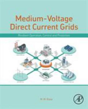 Paperback Medium-Voltage Direct Current Grid: Resilient Operation, Control and Protection Book